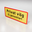 Vägskylt - Privat väg Ej genomfart - Nosico
