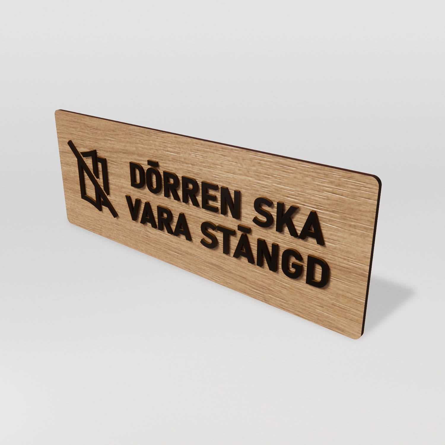 Skylt – Dörren ska vara stängd  – Ek & Svart – WOOD - Nosico