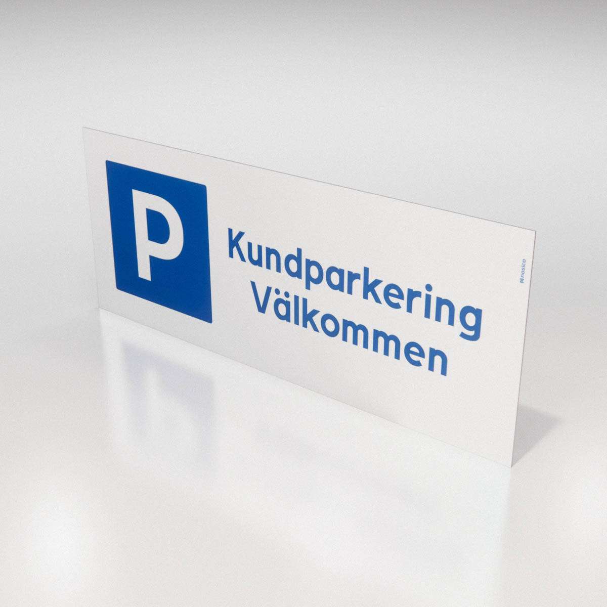 Parkeringsskylt - Kundparkering Välkommen - Nosico