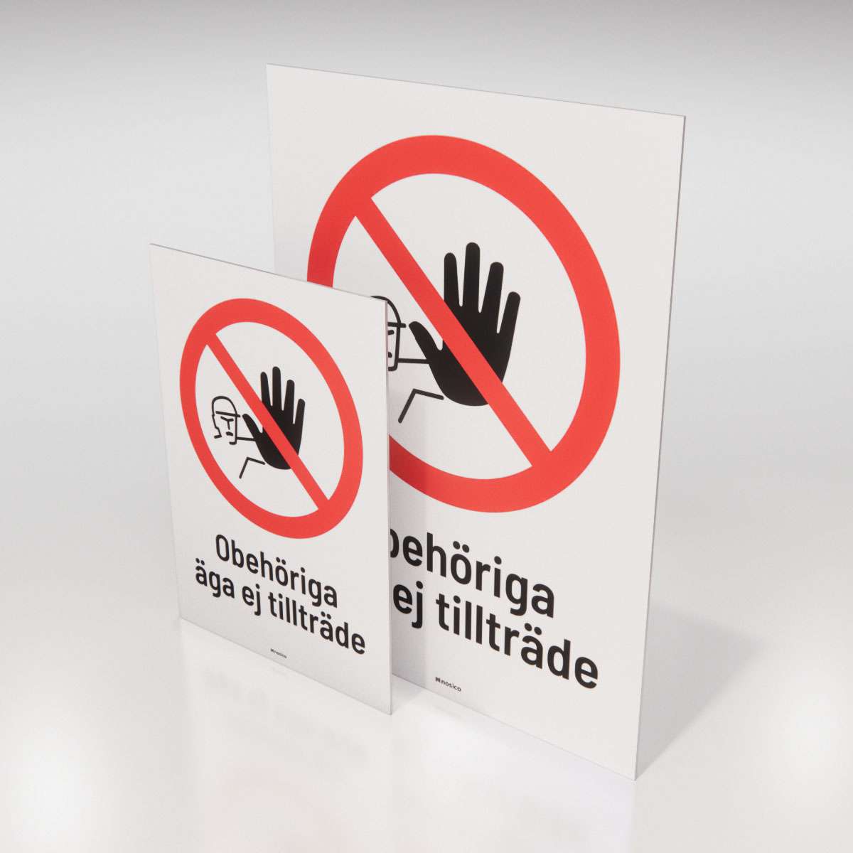 Förbudsskylt - Obehöriga äga ej tillträde - Nosico