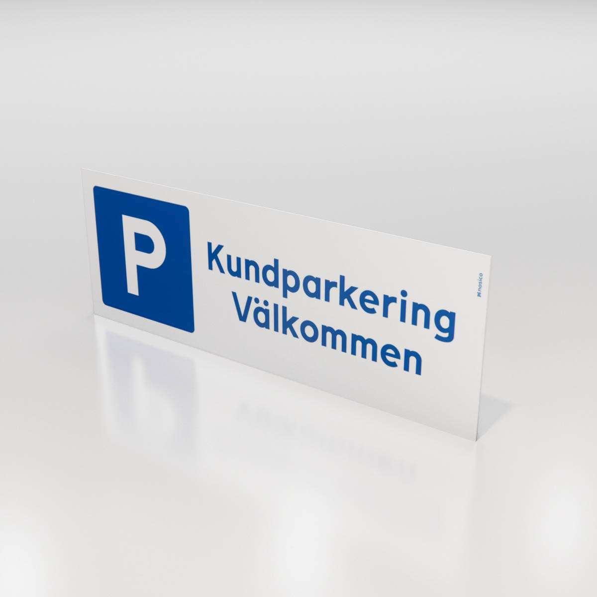 Parkeringsskylt - Kundparkering Välkommen - Nosico
